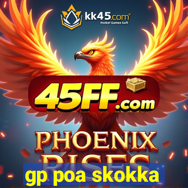 gp poa skokka